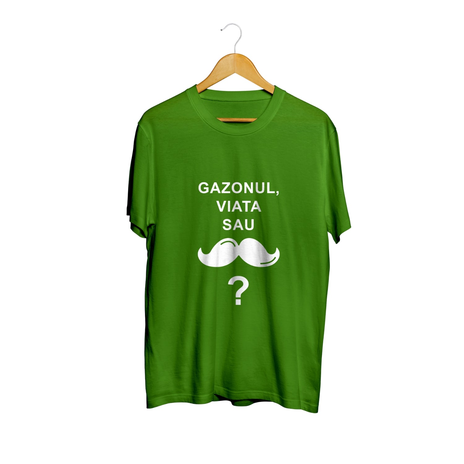 Tricou verde Gazonul, viața sau mustața? – 100% bumbac, mesaj haios